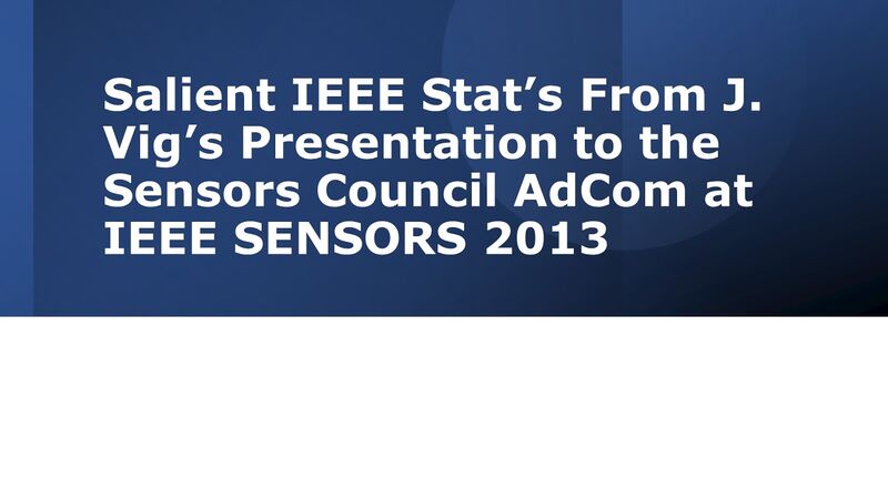 File:2013 Salient IEEE Stat’s From J. Vig's Presentation to the Sensors Council AdCom at IEEE SENSORS 2013.jpg